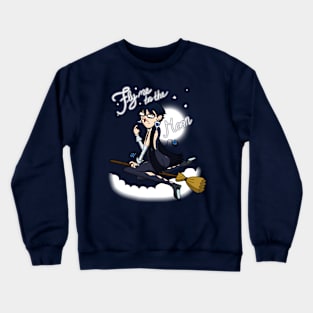 Fly me to the moon... Crewneck Sweatshirt